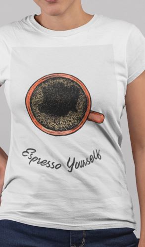 "Expresso Yourself" Printed | Perfect for coffee lovers