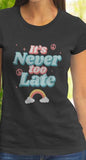 "It's Never Too Late" | Celebrate Every Moment