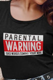 Parental Warning Printed | Wear your Vibe.