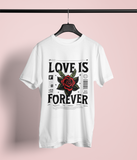 "Love is Forever" printed Tee | Stay Weird