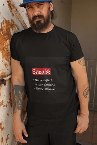 What you should | Raw & Real Tee – Print for Him | 100% Premium Cotton